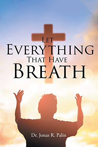 Stock image for Let Everything That Have Breath for sale by Lucky's Textbooks
