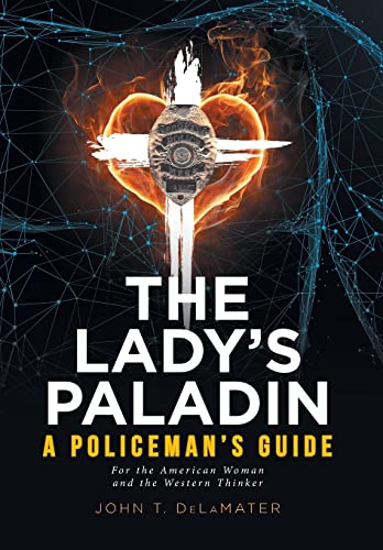 9781645155195: The Lady's Paladin: A Policeman's Guide for the American Woman and the Western Thinker