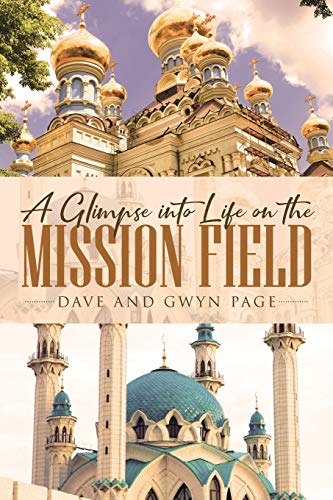 Imagen de archivo de A Glimpse into Life on the Mission Field a la venta por ThriftBooks-Dallas