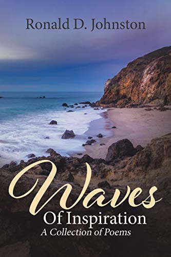 Stock image for Waves Of Inspiration: A Collection of Poems for sale by Books From California