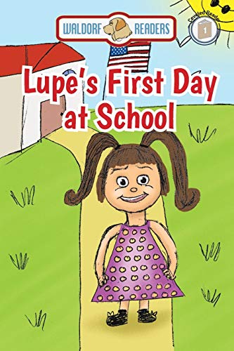 Beispielbild fr Lupe's First Day at School zum Verkauf von Revaluation Books