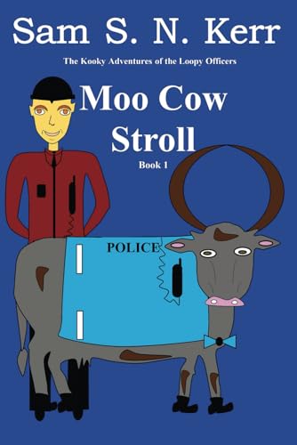 Beispielbild fr Moo Cow Stroll: The Kooky Adventures of the Loopy Officers zum Verkauf von California Books