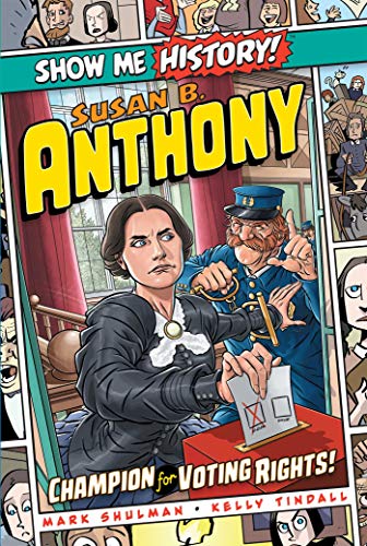 Stock image for Susan B. Anthony: Champion for Voting Rights! (Show Me History!) for sale by Your Online Bookstore