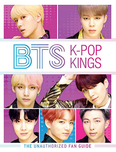 Imagen de archivo de BTS: K-pop Kings: The Unauthorized Fan Guide a la venta por Decluttr