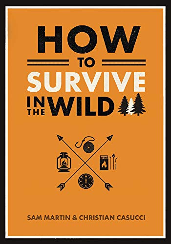 Beispielbild fr How to Survive in the Wild zum Verkauf von ThriftBooks-Dallas