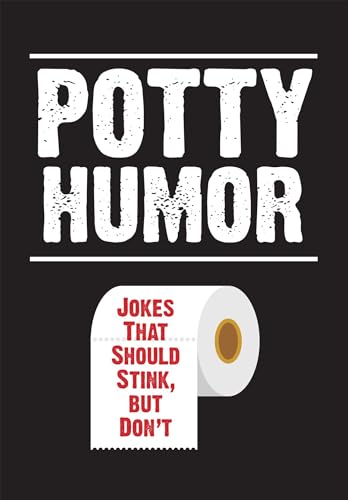Beispielbild fr Potty Humor : Jokes That Should Stink, but Don't zum Verkauf von Better World Books