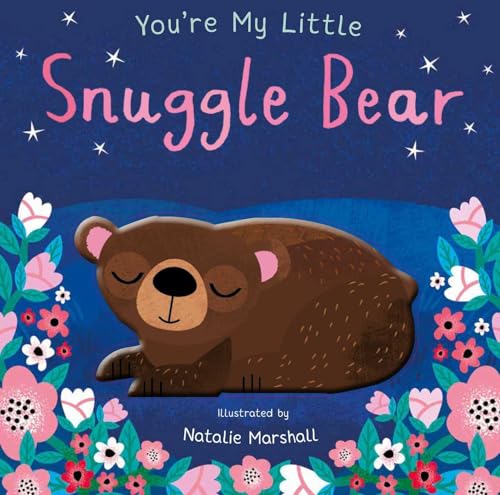 Beispielbild fr You're My Little Snuggle Bear zum Verkauf von SecondSale