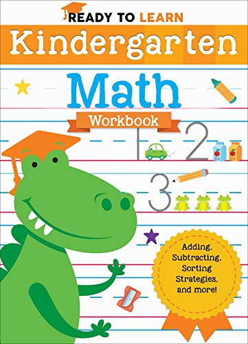 Beispielbild fr Ready to Learn: Kindergarten Math Workbook : Adding, Subtracting, Sorting Strategies, and More! zum Verkauf von Better World Books