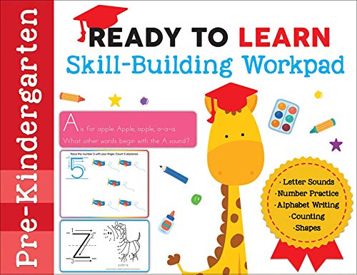 Beispielbild fr Ready to Learn: Pre-Kindergarten Skill-Building Workpad: Letter Sounds, Number Practice, Alphabet Writing, Counting, Shapes zum Verkauf von BooksRun