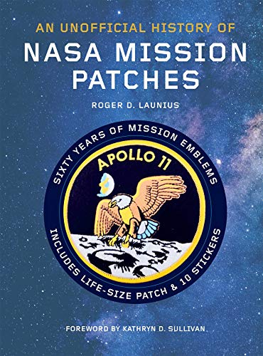 Stock image for Unofficial History of NASA Mission Patches for sale by Book Outpost