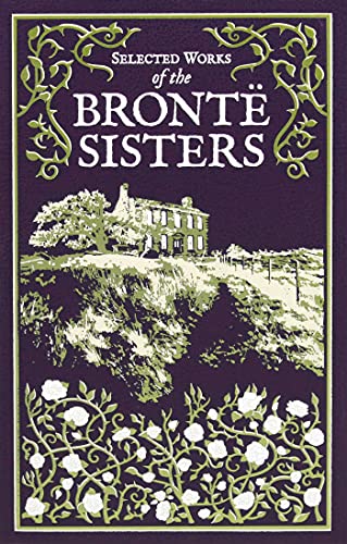 9781645174370: Selected Works of the Bronte Sisters (Leather-bound Classics)