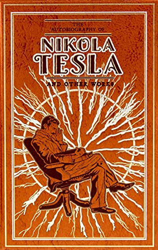 Beispielbild fr The Autobiography of Nikola Tesla and Other Works (Leather-bound Classics) zum Verkauf von medimops