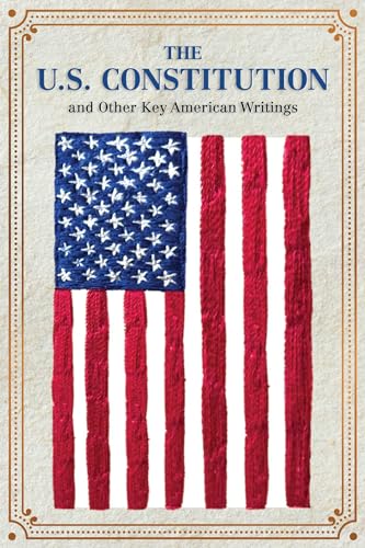 Stock image for The U.S. Constitution and Other Key American Writings (Crafted Classics) for sale by HPB-Diamond