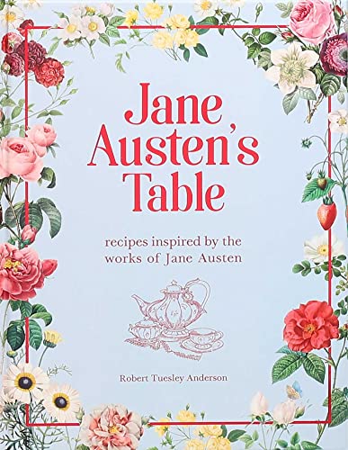 Jane Austens Table: Recipes Inspire...