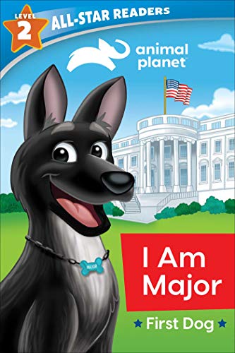 Stock image for Animal Planet All-Star Readers: I Am Major, First Dog, Level 2 for sale by Book Outpost