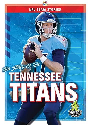 9781645192480: The Story of the Tennessee Titans (NFL Team Stories)