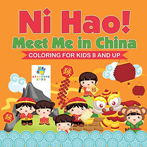 Educando Kids , Ni Hao! Meet Me in China - Coloring for Kids 8 and Up