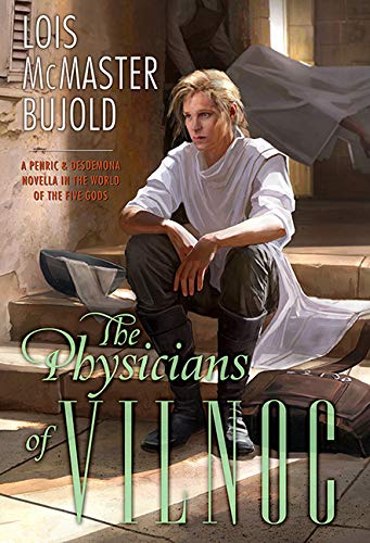 9781645240211: The Physicians of Vilnoc: A Penric & Desdemona Novella in the World of the Five Gods