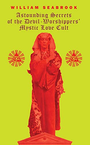 Beispielbild fr Astounding Secrets of the Devil Worshippers' Mystic Love Cult zum Verkauf von Monster Bookshop