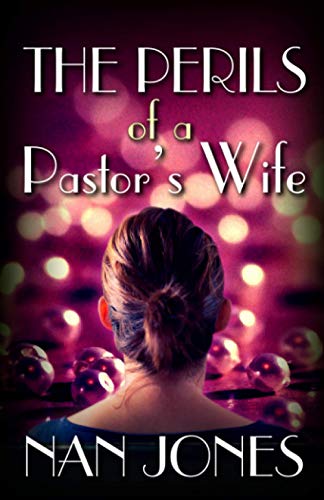 Stock image for The Perils of a Pastor's Wife: If God Be For Us, Who Can Be Against Us? for sale by ThriftBooks-Dallas