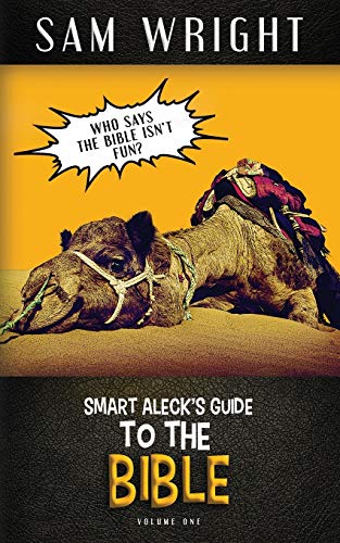 Beispielbild fr The Smart Aleck's Guide to the Bible : Volume 1 zum Verkauf von Buchpark