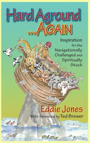 Stock image for Hard Aground . . . Again: Inspiration for the Navigationally Challenged and Spiritually Stuck for sale by GreatBookPrices