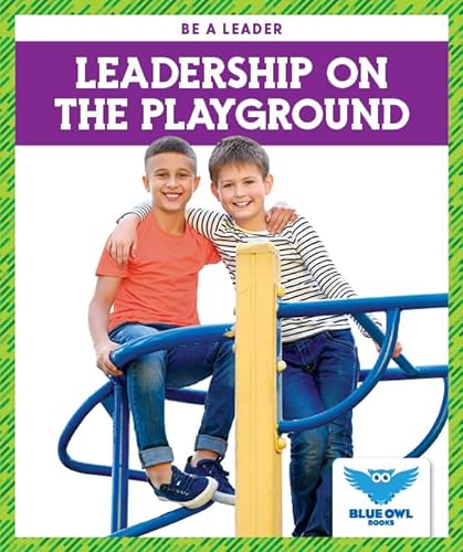 Beispielbild fr Leadership on the Playground zum Verkauf von Better World Books