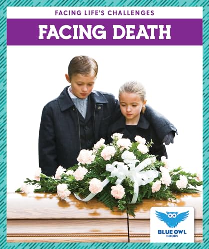 Stock image for Facing Death Facing Life's Challenges for sale by PBShop.store US