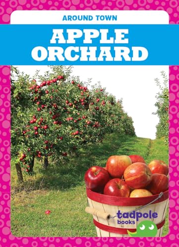 Stock image for Apple Orchard (Tadpole Books: Around Town) for sale by Irish Booksellers