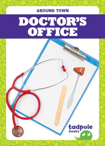 9781645274681: Doctor's Office (Tadpole Books: Around Town)