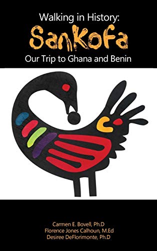 Imagen de archivo de Walking in History: Sankofa: Our Trip to Ghana and Benin a la venta por Lucky's Textbooks