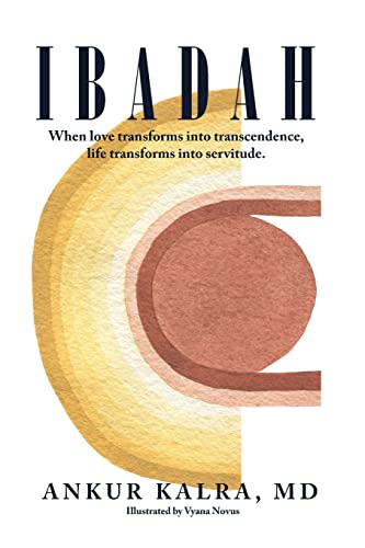 Imagen de archivo de Ibadah: When Love Transforms into Transcendence, Life Transforms into Servitude. a la venta por BooksRun