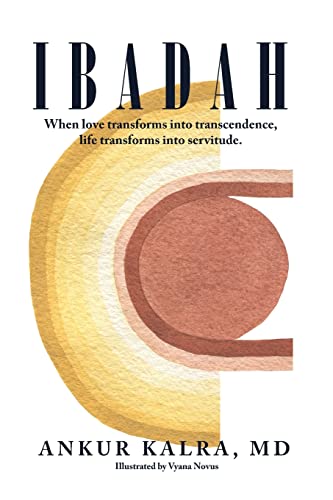 Stock image for Ibadah: When Love Transforms into Transcendence, Life Transforms into Servitude. for sale by BooksRun