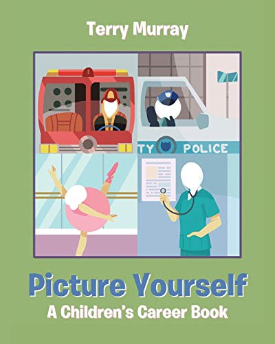 9781645319023: Picture Yourself: A Children's Career Book