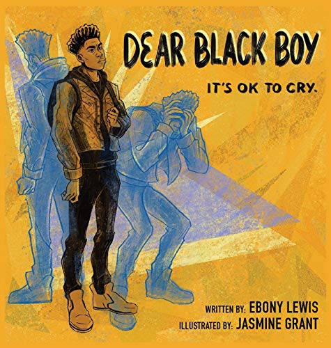 Stock image for Dear Black Boy: It's Ok to Cry for sale by ThriftBooks-Dallas