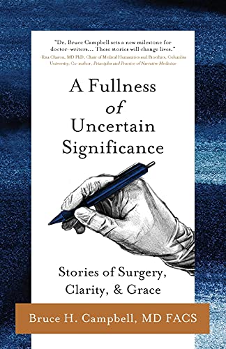Beispielbild fr A Fullness of Uncertain Significance: Stories of Surgery, Clarity, & Grace zum Verkauf von BooksRun