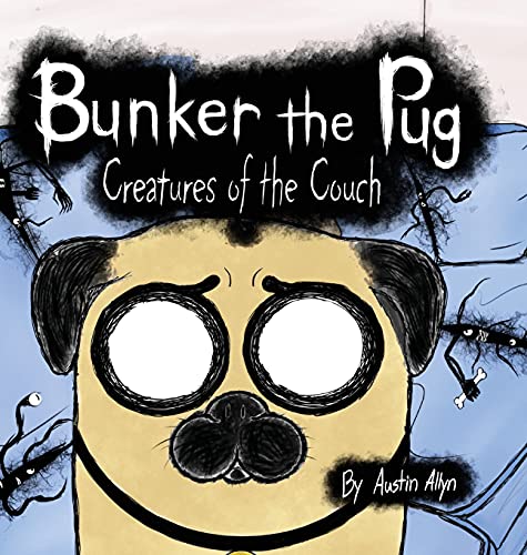 Stock image for Bunker the Pug: Creatures of the Couch for sale by ThriftBooks-Atlanta