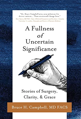 9781645382799: A Fullness of Uncertain Significance: Stories of Surgery, Clarity, & Grace