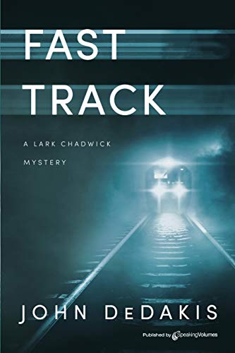 Stock image for Fast Track (Lark Chadwick Mysteries) for sale by SecondSale