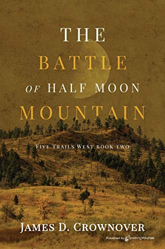 9781645404194: The Battle of Half Moon Mountain: 2 (Five Trails West)