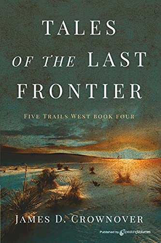Stock image for Tales of the Last Frontier for sale by GreatBookPrices