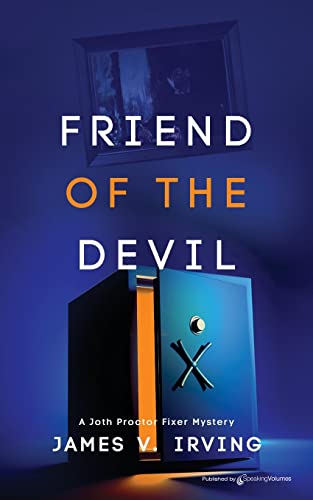 Beispielbild fr Friend of the Devil (A Joth Proctor Fixer Mystery) zum Verkauf von WorldofBooks