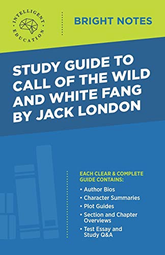 9781645422365: Study Guide to Call of the Wild and White Fang by Jack London (Bright Notes)