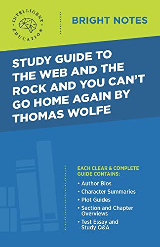 Imagen de archivo de Study Guide to The Web and the Rock and You Can't Go Home Again by Thomas Wolfe a la venta por GreatBookPrices