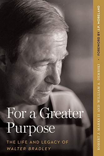 Imagen de archivo de For a Greater Purpose: The Life and Legacy of Walter Bradley a la venta por HPB-Movies