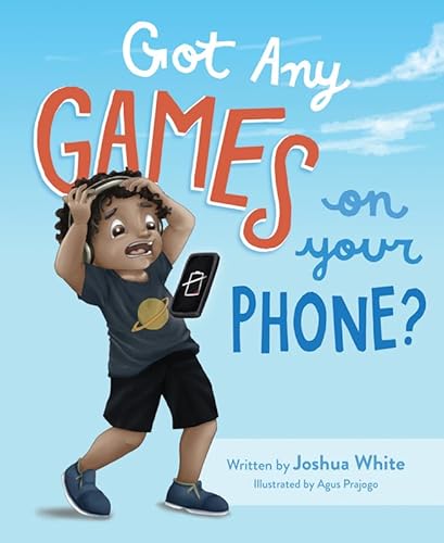 Stock image for Got Any Games on Your Phone? for sale by Better World Books: West