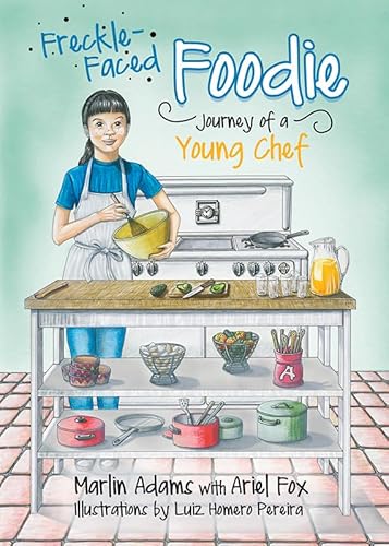 Beispielbild fr Freckle-Faced Foodie: Journey of a Young Chef zum Verkauf von GF Books, Inc.