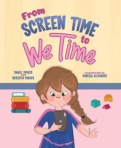 Beispielbild fr From Screen Time to We Time zum Verkauf von Better World Books