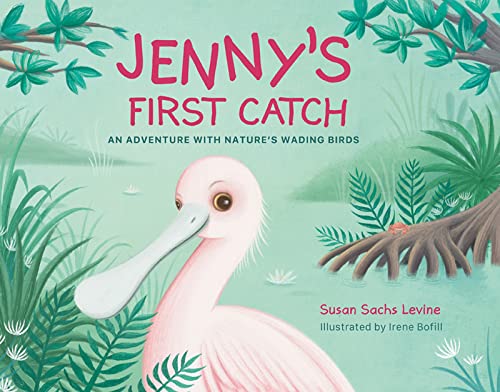 Imagen de archivo de Jennys First Catch: An Adventure with Natures Wading Birds a la venta por Red's Corner LLC