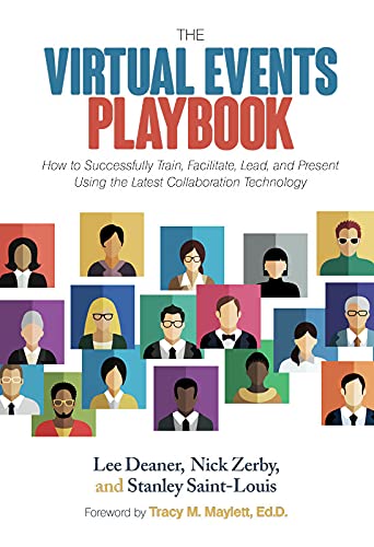 Stock image for The Virtual Events Playbook : How to Successfully Train, Facilitate, Lead, and Present Using the Latest Collaboration Technology for sale by Better World Books: West